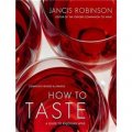 How to Taste: A Guide to Enjoying Wine [精裝]