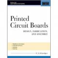 Printed Circuit Boards: Design, Fabrication, and Assembly (McGraw-Hill Electronic Engineering) [精裝]