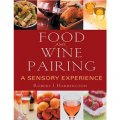 Food and Wine Pairing: A Sensory Experience [平裝]