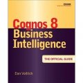 IBM Cognos 8 Business Intelligence: The Official Guide [平裝]