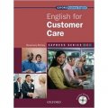 Express Series English for Customer Care Student Book (Book+CD) [平裝] (牛津快捷專業英語系列:客戶服務（學生用書 Multi-ROM))