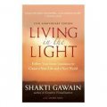 Living in the Light: Follow Your Inner Guidance to Create a New Life and a New World [平裝]