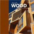 Touch Wood: The Rediscovery of a Building Material