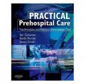 Practical Prehospital Care [平裝] (實用院前護理--急救原則與技巧)