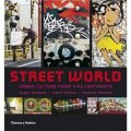 Street World: Urban Culture from Five Continents (Street Graphics / Street Art)