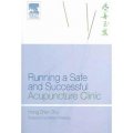 Running a Safe and Successful Acupuncture Clinic [平裝] (臨床針灸安全與成功)