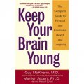 Keep Your Brain Young: The Complete Guide to Physical and Emotional Health and Longevity [平裝]