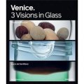 Venice: 3 Visions in Glass- Cristiano Bianchin, Yoichi Ohira, Laura de Santillana [精裝]