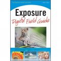 Exposure Digital Field Guide [平裝] (數碼攝影曝光手冊)