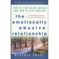The Emotionally Abusive Relationship: How to Stop Being Abused and How to Stop Abusing [平裝] (情緒性侮辱關係：如何停止早已存在的侮辱及如何停止進行中侮辱)
