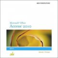 New Perspectives on Microsoft Access 2010, Brief (New Perspectives (Thomson Course Technology))