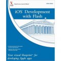 iOS Development with Flash: Your visual blueprintTM for developing Apple apps