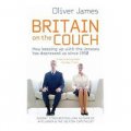 Britain On The Couch: How keeping up with the Joneses has depressed us since 1950 [平裝]