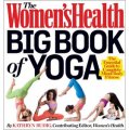 The Women s Health Big Book of Yoga: The Essential Guide to Complete Mind/Body Fitness [平裝]