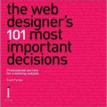 The Web Designer s 101 Most Important Decisions:Professional secrets for a winning website [平裝]