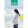 You and Your Baby Pregnancy: The Ultimate Week-by-Week Pregnancy Guide (You & Your Baby) [平裝]