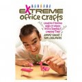 Extreme Office Crafts [平裝] (至尊辦公工藝品: 創意和迂迴的方式浪費辦公用品及上班時間)