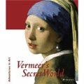 Vermeer s Secret World [精裝]