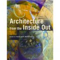 Architecture from the Inside Out: From the Body, the Senses, the Site and the Community, 2nd Edition [平裝] (.)