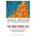 The Body Never Lies: The Lingering Effects of Hurtful Parenting [平裝]