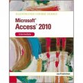 Illustrated Course Guide: Microsoft Access 2010 Intermediate [Spiral-bound] [平裝]