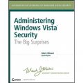 Administering Windows VistaTM Security: The Big Surprises