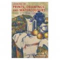 Looking at Prints, Drawings and Watercolours