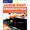 Audio Post-Production in Your Project Studio