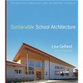 Sustainable School Architecture: Design for Elementary and Secondary Schools [精裝] (可持續學校建築：小學與中學設計)