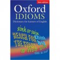 Oxford Idioms Dictionary for Learners of English New Edition [平裝] (牛津初級英語習語詞典（新版 軟皮）)