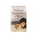 Even on Days When it Rains A True Story of Hardship and Maternal Love [平裝]
