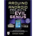 Arduino + Android Projects for the Evil Genius: Control Arduino with Your Smartphone or Tablet [平裝]