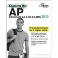 Cracking the AP Calculus AB & BC Exams, 2013 Edition [平裝]