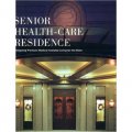 Senior Health Care Residence [平裝] (高級醫療保健居住地)