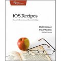 iOS Recipes: Tips and Tricks for Awesome iPhone and iPad Apps (Pragmatic Programmers) [平裝]