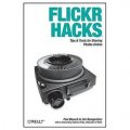 Flickr Hacks: Tips & Tools for Sharing Photos Online [平裝]