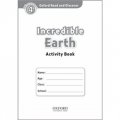 Oxford Read and Discover Level 4: Incredible Earth Activity Book [平裝] (牛津閱讀和發現讀本系列--4 神奇的地球 活動用書)