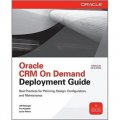 Oracle CRM On Demand Deployment Guide [平裝]