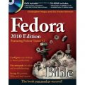 Fedora Bible 2010 Edition: Featuring Fedora Linux 12