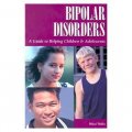 Bipolar Disorders: A Guide to Helping Children and: A Guide to Helping Children & Adolescents [平裝]