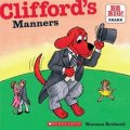Clifford s Manners [平裝] (大紅狗克利弗德學禮貌)