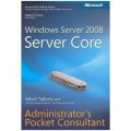 Windows Server 2008 Server Core Administrator s Pocket Consultant