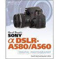 David Busch s Sony Alpha DSLR-A580/A560 Guide to Digital Photography [平裝]