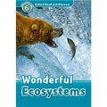 Oxford Read and Discover Level 6: Wonderful Ecosystems(Book+CD) [平裝] (牛津閱讀和發現讀本系列--6 奇妙的生態系統 書附CD套裝)