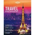 Lonely Planet s Guide to Travel Photography [平裝]