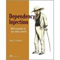 Dependency Injection: With Examples in Java, Ruby, and C# [平裝]