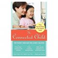 The Connected Child: Bring hope and healing to your adoptive family [平裝]