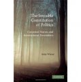The Invisible Constitution of Politics: Contested Norms and International Encounters [精裝] (政治的無形構成)