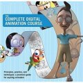 The Complete Digital Animation Course: Principles, Practice, and Techniques