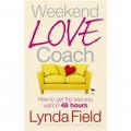 Weekend Love Coach How to Get the Love You Want in 48 Hours [平裝]